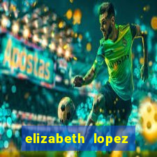 elizabeth lopez sanches nua